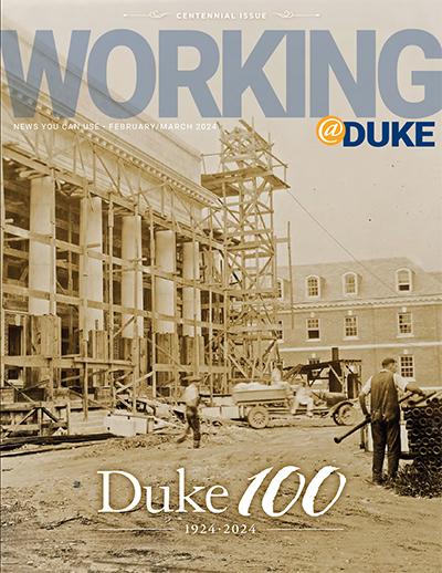 February/March, 2024 Working@Duke - Centennial Issue cover